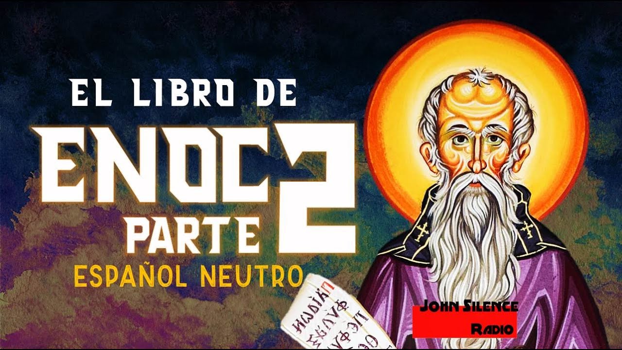 EL EVANGELIO DE ENOC - PARTE 2 - En voz humana y Castellano