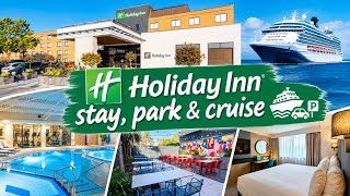 Holiday Inn: Stay, Eat, Park & Cruise from Southampton!