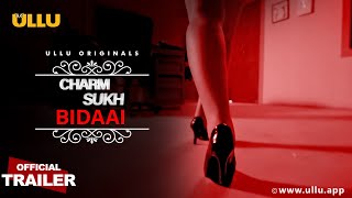 Bidaai I Charmsukh I @Ullu Originals I Official Trailer - Streaming Now only On  Ullu App