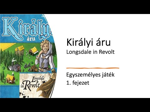 Királyi áru - Longsdale in Revolt - Egyszemélyes játék (1. fejezet) - Robert SoloPlay