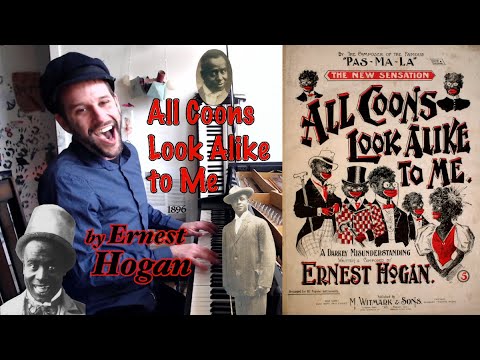 All Coons Look Alike to Me (1896) by Ernest Hogan