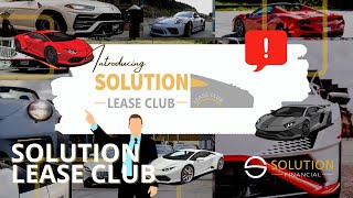 Solution Lease Club | Solution Financial | We've got EXOTIC cars!