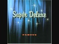 Super Deluxe - She Came On