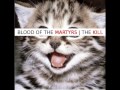Blood of the Martyrs- "The Kill" (30 Seconds to ...