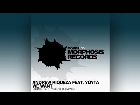Andrew Riqueza feat. Yoyta - We Want (Original Mix)
