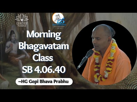 SB. 4.6.40 || HG Gopi Bhava Prabhu || ISKCON Faridabad || Sri Sri Radha Govind Dev Dham