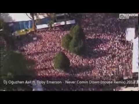 Dj Oğuzhan Asil ft. Toby Emerson - Never Comin Down (House Remix) 2013