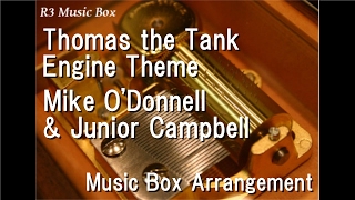 Thomas the Tank Engine Theme/Mike O'Donnell & Junior Campbell [Music Box]