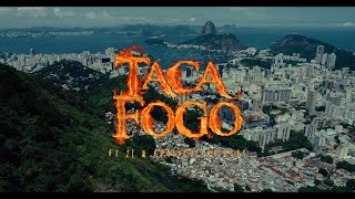 Taca Fogo Lyrics English Translation