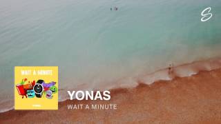 YONAS - Wait A Minute