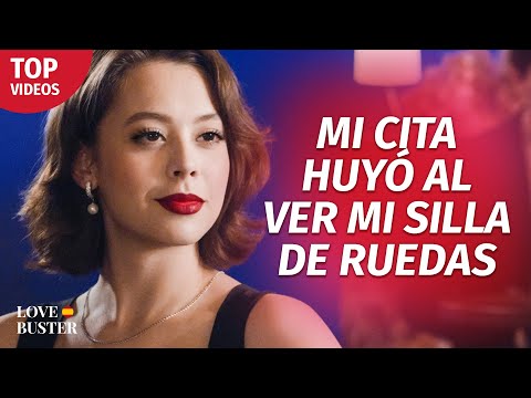 My Date Ran Away When He Saw My Wheelchair | @LoveBusterEspanol