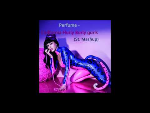 Perfume -  California Hurly Burly gurls (St. Mashup)