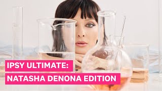 Ipsy Ultimate: Natasha Denona Edition