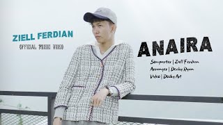 Download lagu Ziell Ferdian - Anaira mp3 Download lagu Ziell Ferdian - Anaira mp3