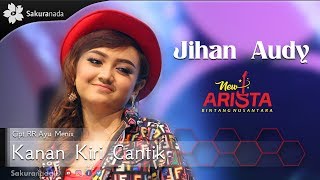 Download lagu Jihan Audy - Kanan Kiri Cantik mp3