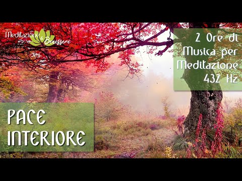 Pace Interiore | Musica Rilassante a 432 Hz per rasserenare il tuo "Io" profondo