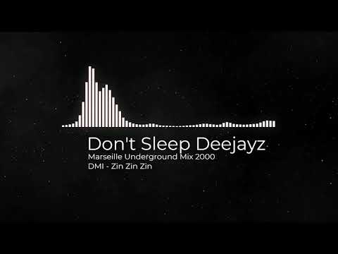 Mix Don't Sleep Deejayz - 07 - DMI - Zin Zin Zin