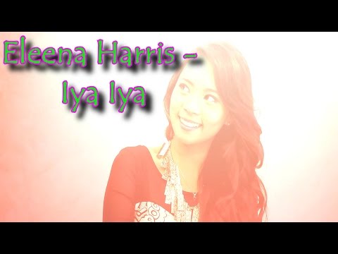 Eleena Harris - IYA IYA (Lyric Video)