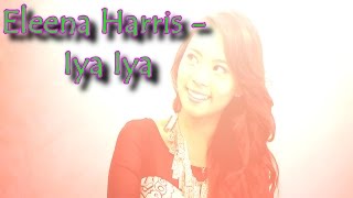 Download lagu Eleena Harris - IYA IYA (Lyric Video) mp3