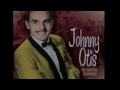 Bye Bye Baby  -  Johnny Otis 1957