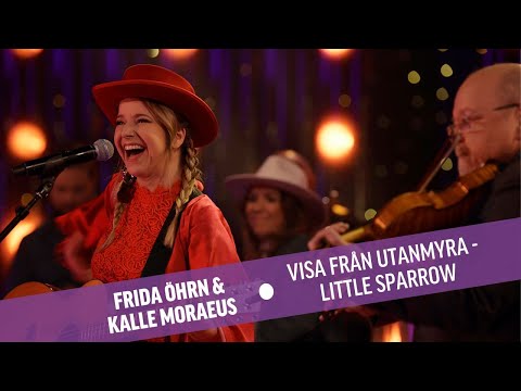 Frida Öhrn och Kalle Moraeus- Visa från Utanmyra/Little Sparrow - Live BingoLotto Lördag Live!