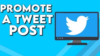How To Promote a Tweet Post on Twitter PC