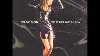 CELINE DION Feat. DIANA KING - Treat Her Like A Lady