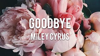 【Lyrics 和訳】Goodbye - Miley Cyrus