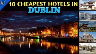 Dublin Hotels | 10 Cheapest hotels in Dublin | Dublin hotels near Dublin Interna