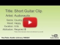 Short Guitar Clip Audionautix Country Folk Happy YouTube Audio Library BGM