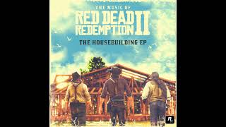 The Housebuilding Song | The Music of Red Dead Redemption 2 OST
