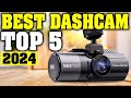 TOP 5: Best Dash Cam 2024
