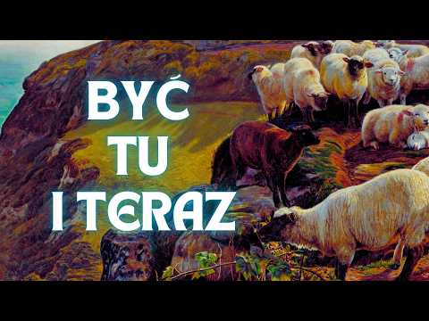 Być tu i teraz – uważność według mnichów | Wielki Post #3