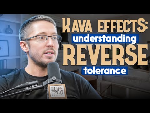 How Kava Creates a Reverse Tolerance