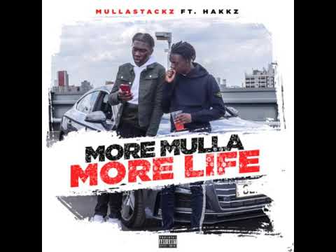 Mulla Stackz ft Hakkz-More Mulla More Life Fast