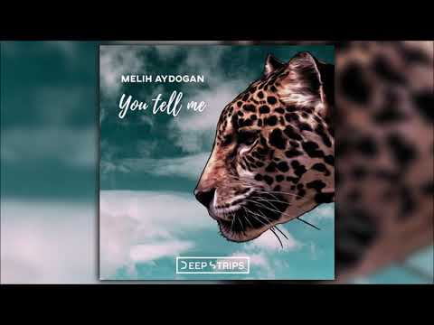 Melih Aydogan - You Tell Me
