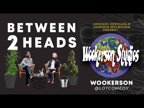 Between2Heads - Episode 12: Wookerson aka @LotComedy