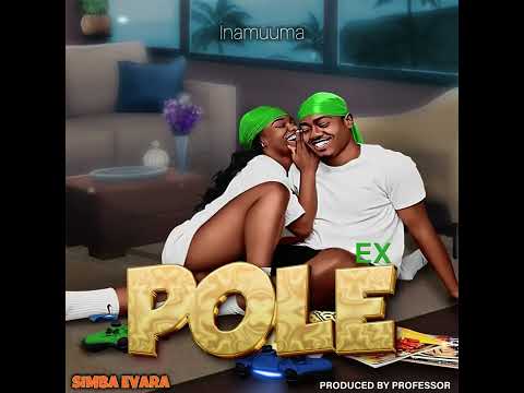 Simba Evara - Pole (Ex) Official Audio