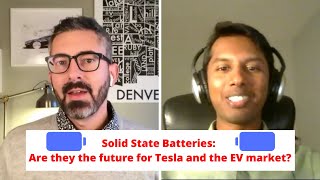Solid State Batteries: Are they the future for Tesla and the EV market? with Ravindra Kempaiah