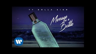 Ty Dolla $ign - Message In A Bottle [Official Audio]