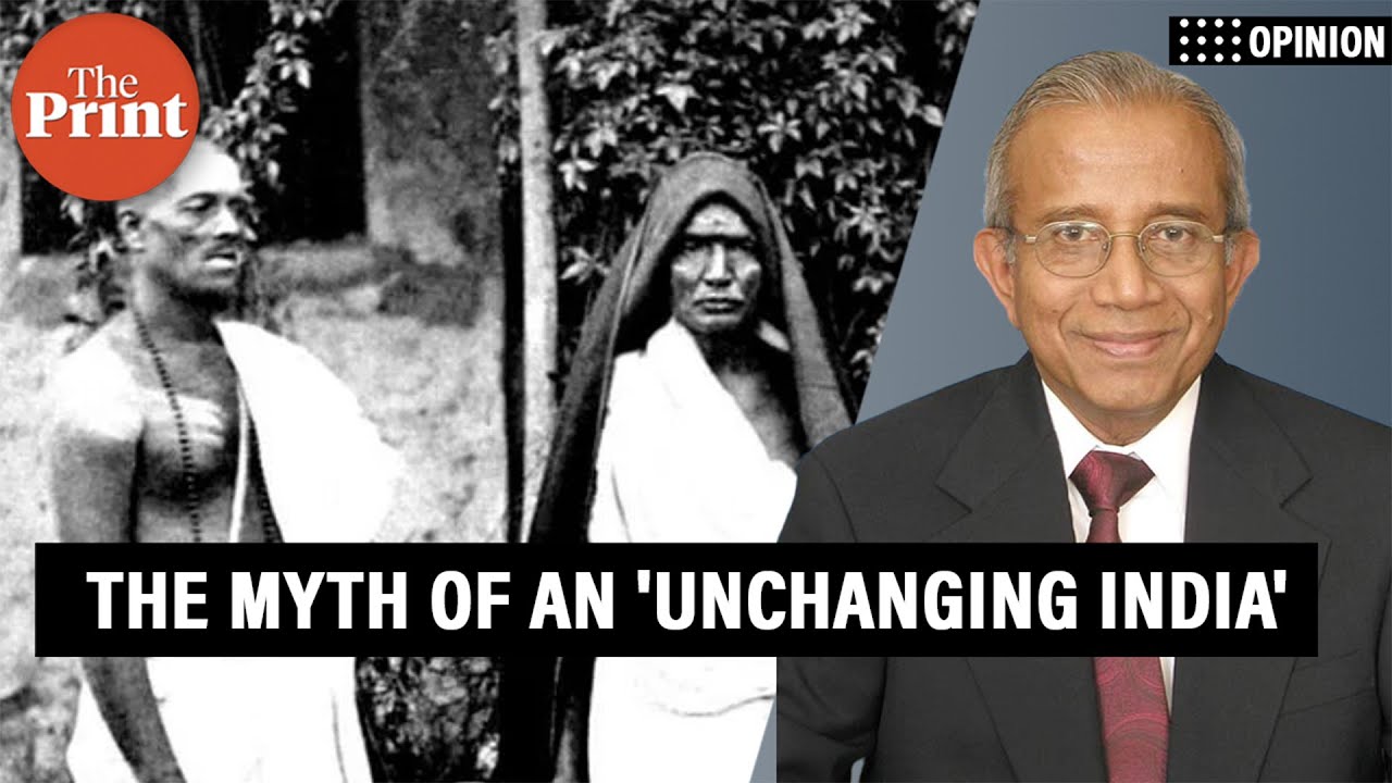 'Myth of an 'unchanging India' has infected nationalistic discourse in India & Western imagination'
