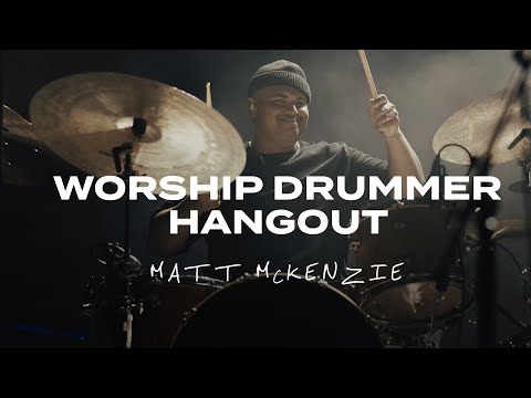 Worship Drummer Hangout - with Matt McKenzie (Red Rocks Worship)