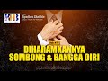 Riyadhush Shalihin #196 - Diharamkannya Sombong & Bangga Diri! Part 1 - Khalid Basalamah