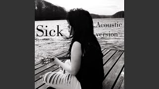 Sick (Acoustic)