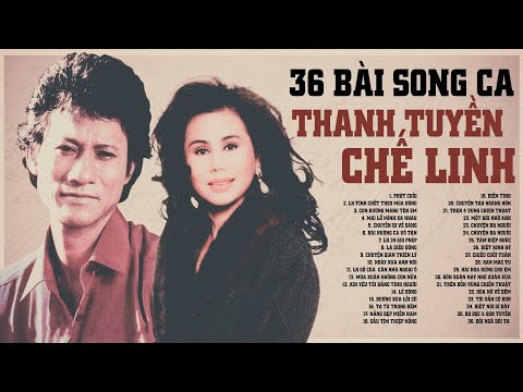 36 BÀI SONG CA CHẾ LINH THANH TUYỀN ĐỈNH CAO MỌI THỜI ĐẠI - Nhạc Xưa Song Ca Hat Nhất