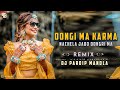 AA DONGRI MA RE OLD IS GOLD CG KARMA SONG 2023 REMIX DJ PRADIP OFFICIAL MIX