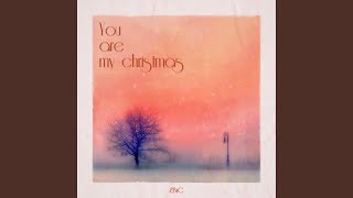 You Are My Christmas