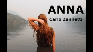 Video Clip ufficiale della canzone &quot; Anna&quot; di Carlo Zannetti