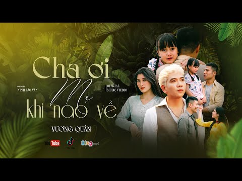 Cha ơi mẹ khi nào về - Vương Quân