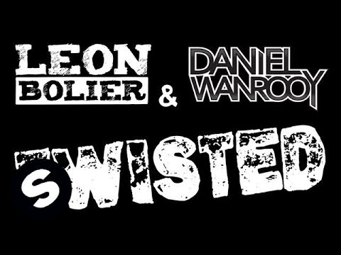 Leon Bolier & Daniel Wanrooy - Twisted (Original Mix)